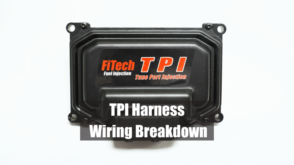 TPI harness wiring breakdown diagram for FITech TPI system.