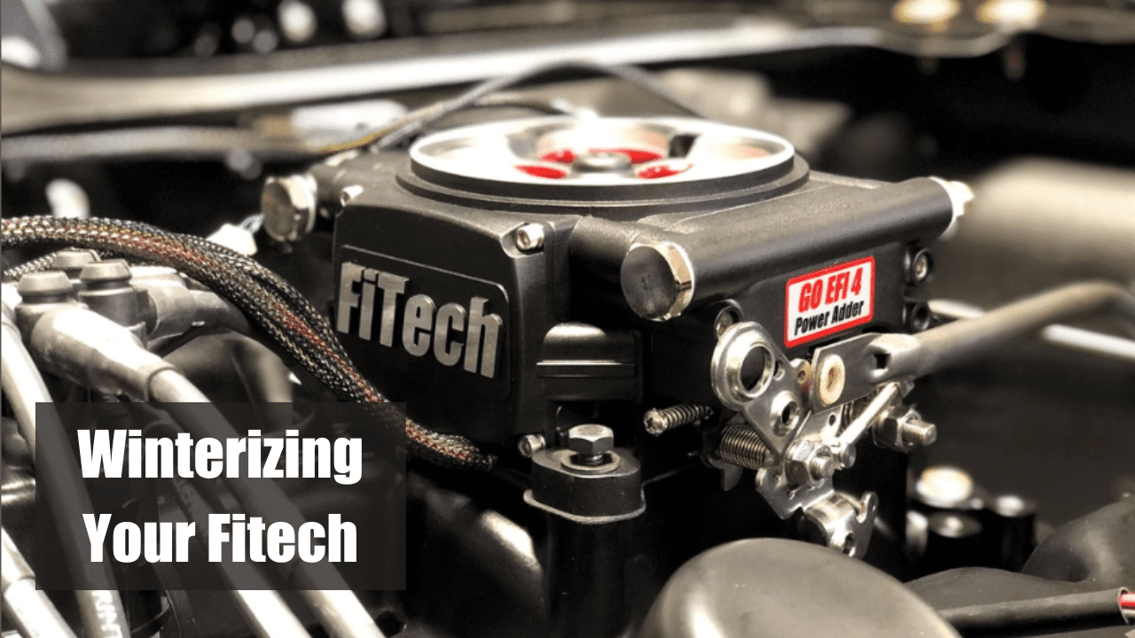 Winterizing Your FiTech EFI Tech Tuesdays EP85 FiTech Fuel Injection