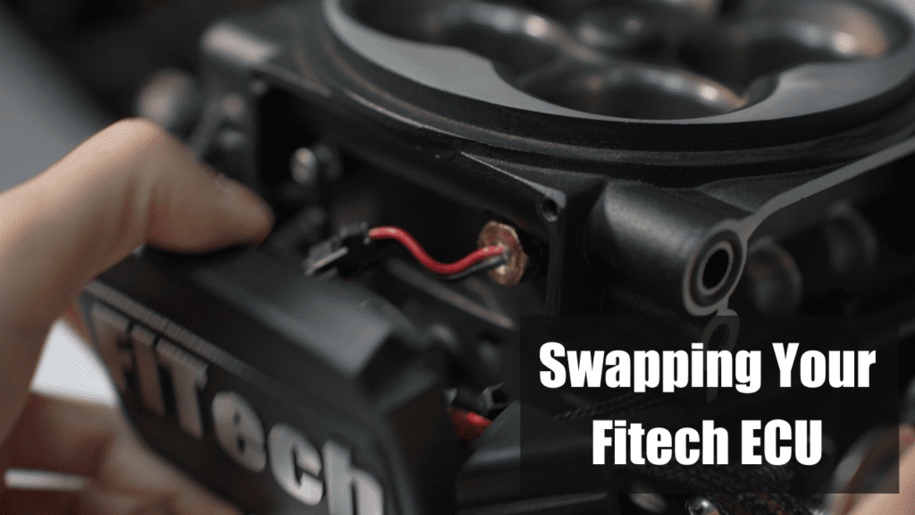 Swapping your FiTech ECU
