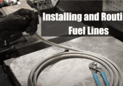 Installing and Routing Fuel Lines